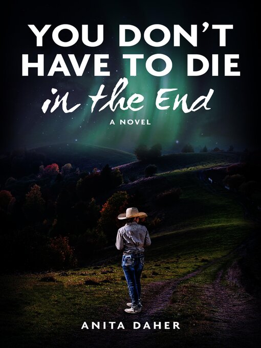 Title details for You Don't Have to Die In the End by Anita Daher - Available